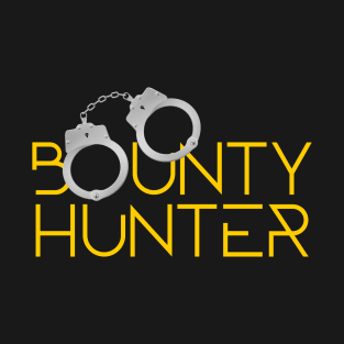 Bounty Hunter for Fugitive Recovery Agents Bounty Hunt T-Shirt