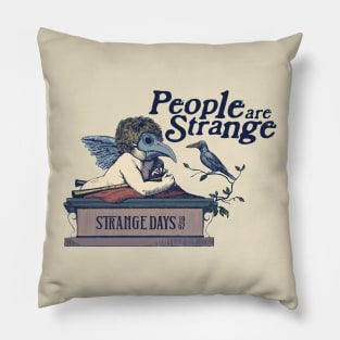 People are Strange Pillow