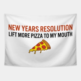 New years resolution: lift more pizza to my mouth Tapestry