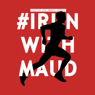 I Run With Maud T-Shirt