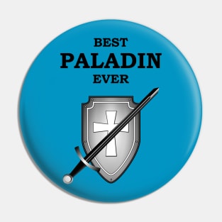 BEST PALADIN EVER RPG 5E Meme Class Pin