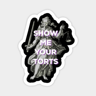 Funny Lawyer - show me your torts Magnet