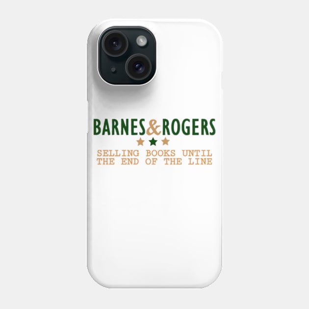 Barnes & Rogers Bookstore Phone Case by thel0stpr1ncess