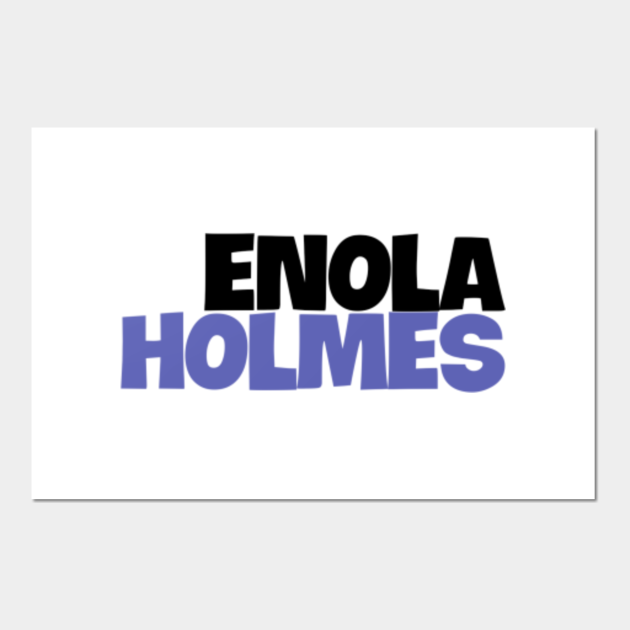 Enola Holmes Enola Holmes Posters And Art Prints Teepublic