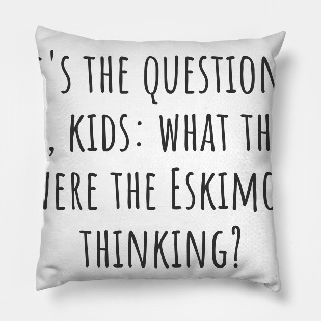 The Question for Today