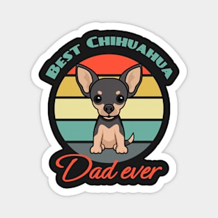 Best Chihuahua Dad Ever Dog puppy Lover Cute Father's day Magnet