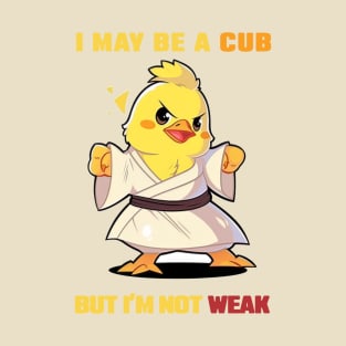 Little chick in Jedi outfit - I may be a cub, but I'm not weak T-Shirt