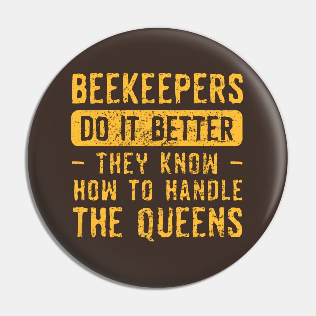 Beekeepers Do It Better! Pin by Depot33