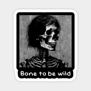 Bone to be wild Magnet