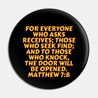 Bible Verse Matthew 7:8 Pin
