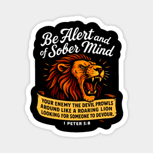 1 Peter 5:8 Your Enemy The Devil Prowls Around Like A Roaring Lion Magnet