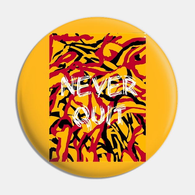 Never Quit Pin by heyokamuse