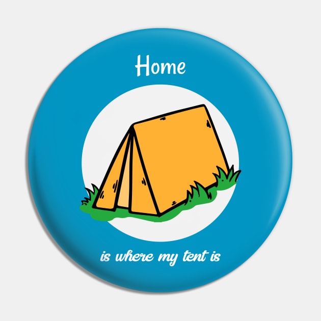 Home is Where My Tent is Pin by Pacific West