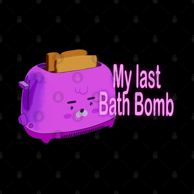 Retro inscription "My last bath bomb" by shikita_a