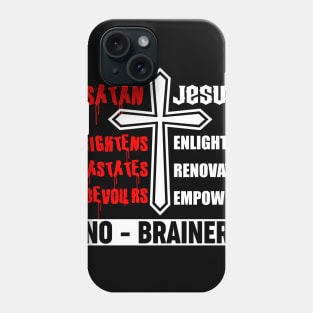 Serving Jesus Is A No-Brainer Phone Case