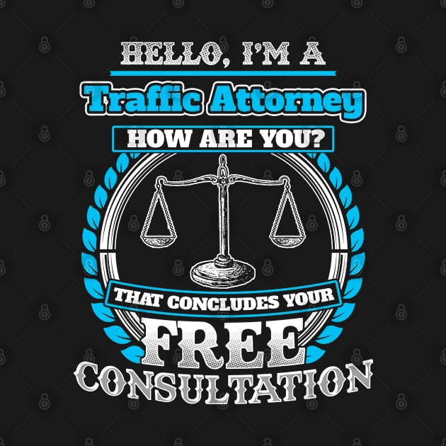 Lawyer Humor T shirt For A Traffic Attorney by Mommag9521