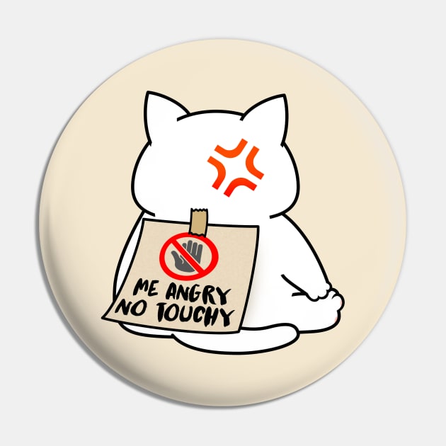 Angry Cat No Touchy Pin by Takeda_Art