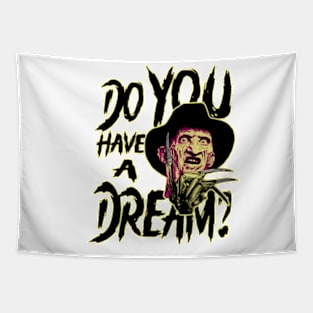 do you have a dream? Tapestry