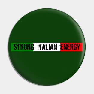 Strong Italian Energy Pin