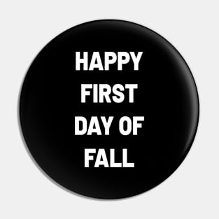 FIRST DAY OF FALL Pin