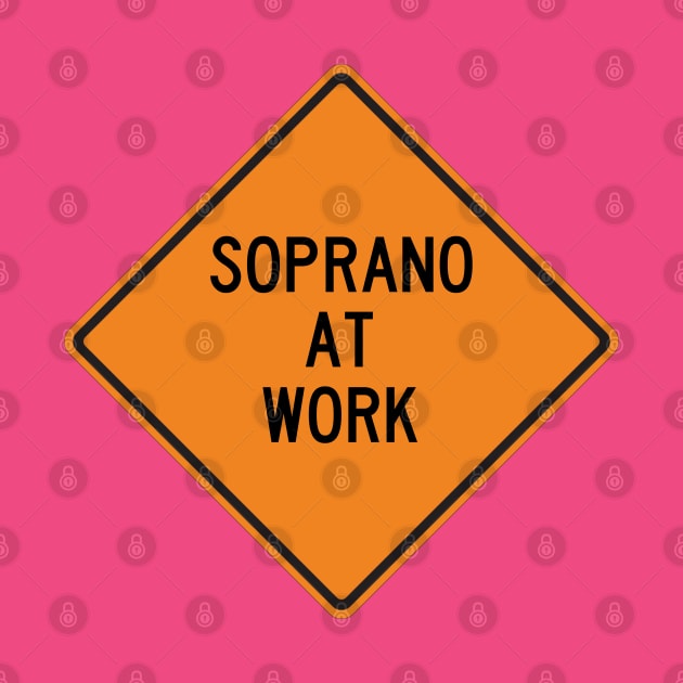 Soprano at Work by Wurmbo