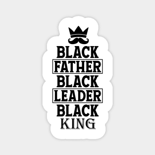 Black Father Black Leader Black King Magnet
