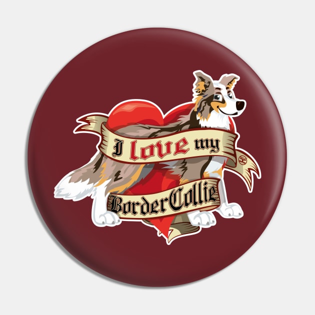 I Love My Border Collie - Brown Merle Trico Pin by DoggyGraphics