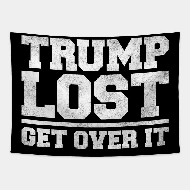 Trump Lost, Get Over It Tapestry by tommartinart