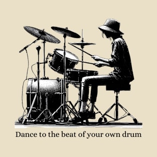 Dance to The Beat Of Your Own Drum Black Work T-Shirt