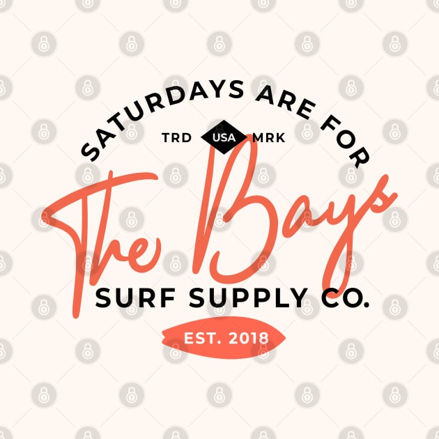 Saturdays are for The Bays by CloudWalkerDesigns