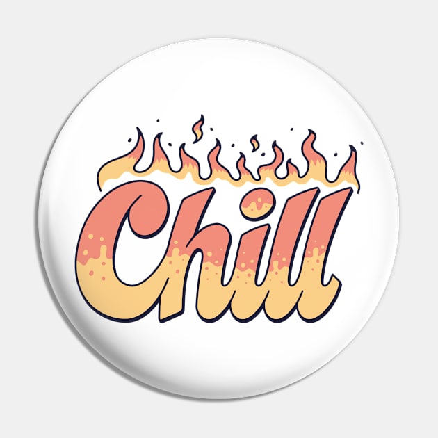 Chill Pin by ToufikDesign