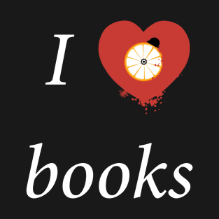 I love books Clockwork orange T-Shirt