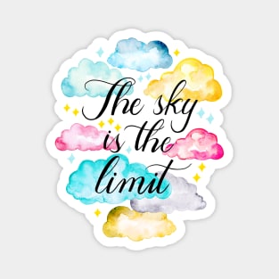 The Sky Is The Limit Magnet