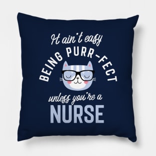 Nurse Cat Lover Gifts - It ain't easy being Purr Fect Pillow