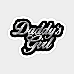 Daddy's Girl - Chrome version Magnet