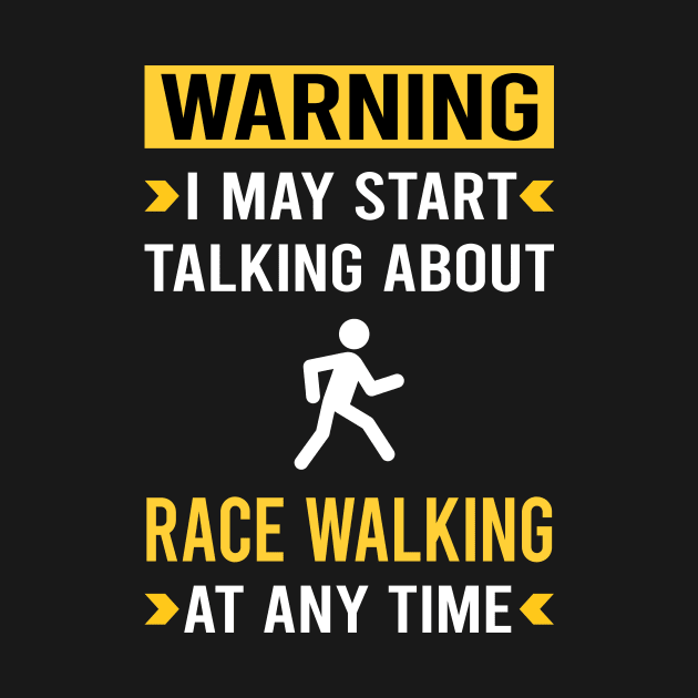 Warning Race Walking by Good Day