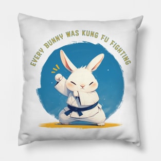 Every Bunny Was Kung Fu Fighting Pillow