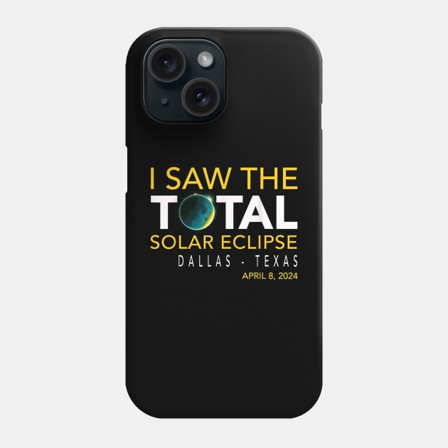 I saw the total eclipse at Dallas Texas Phone Case by Dreamsbabe