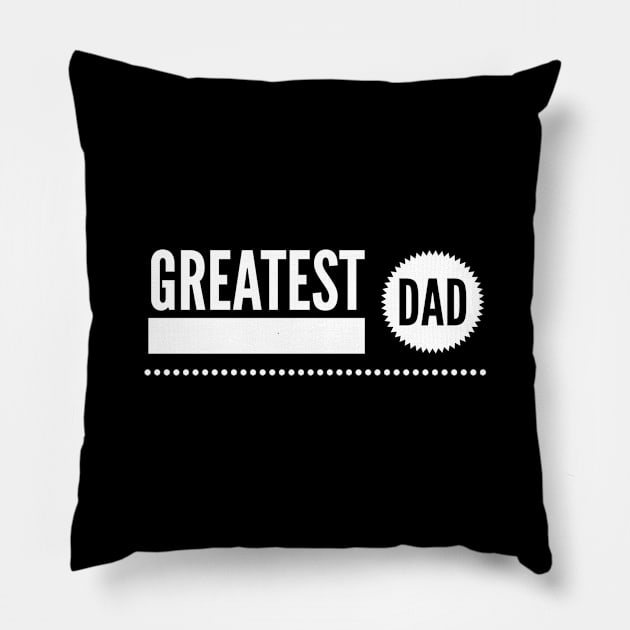 Greatest dad Pillow by Dorran