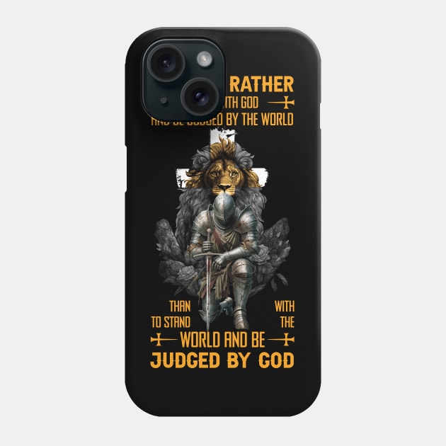 Knight Templar And Lion I Would Rather Stand with God and Be Judged by The World Phone Case by Zaaa Amut Amut Indonesia Zaaaa