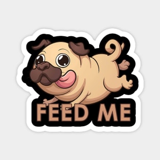 Feed Me Magnet