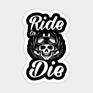 Ride or Die - Bike Quote Magnet