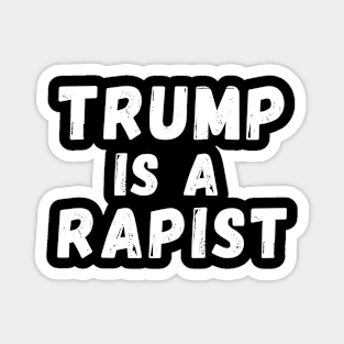 Trump Is A Rapist Magnet