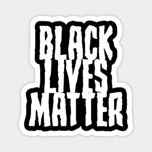 BLACK LIVES MATTER Magnet