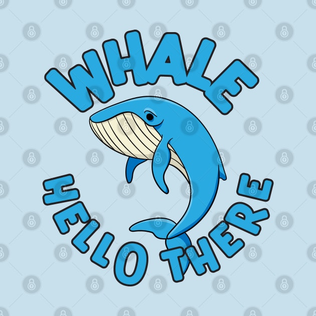Whale Hello There Cute Blue Whale Graphic by Huhnerdieb Apparel
