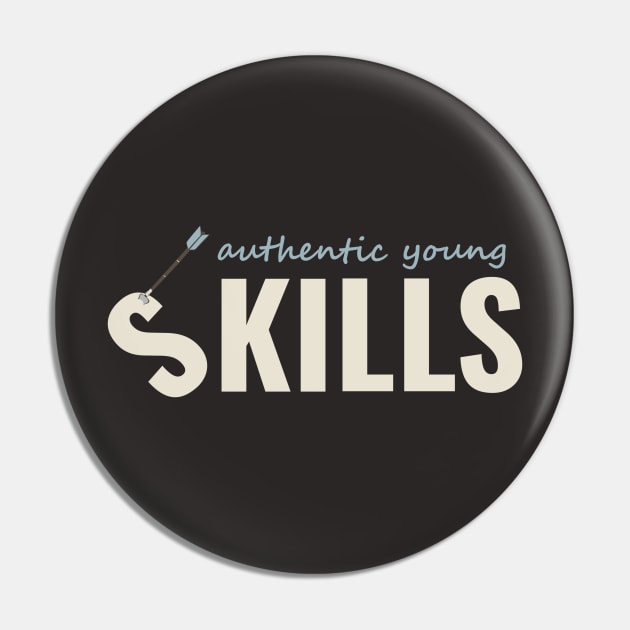 Gaming SKILLS Shirt or is it KILLS shirt? Always Authentic Young Pin by Authentic Young