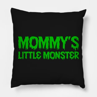 Mommy's Little Monster green Pillow