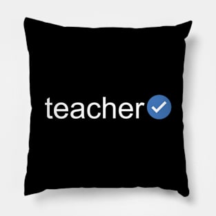 Verified Teacher (White Text) Pillow