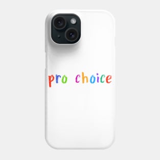 pro choice Phone Case