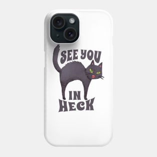 See You In Heck - Retro Phone Case